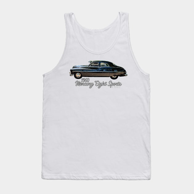 1950 Mercury Eight Sports Sedan Tank Top by Gestalt Imagery